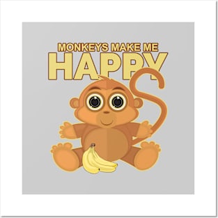 Monkeys Make Me Happy Posters and Art